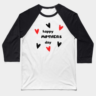 happy mother's day Baseball T-Shirt